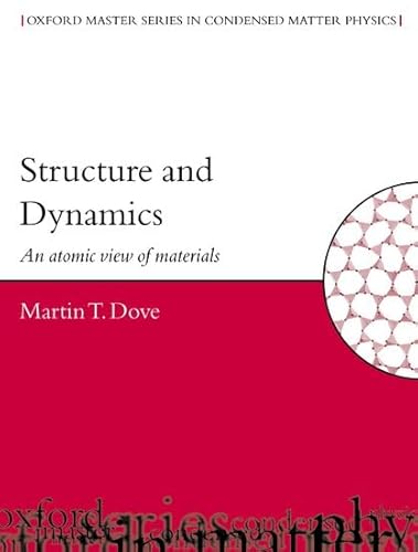 Imagen de archivo de Structure and Dynamics: An Atomic View of Materials (Oxford Master Series in Physics) a la venta por HPB-Red