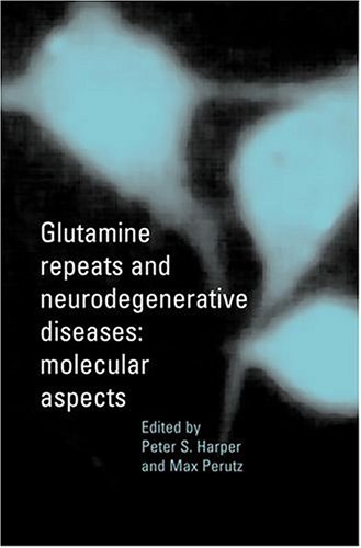 9780198506850: Glutamine Repeats and Neurodegenerative Diseases: Molecular Aspects