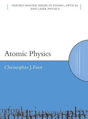Stock image for Atomic Physics (Oxford Master Series in Physics) for sale by Book Deals