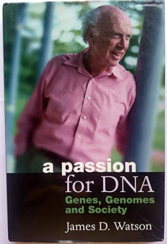 Beispielbild fr A Passion for DNA: Genes, Genomes and Society zum Verkauf von AwesomeBooks