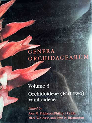 9780198507116: GENERA ORCHIDACEARUM VOL 3 GENORC C: Orchidoideae (Part 2) Vanilloideae