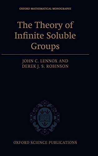 Beispielbild fr The Theory of Infinite Soluble Groups (Oxford Mathematical Monographs) zum Verkauf von HPB-Red