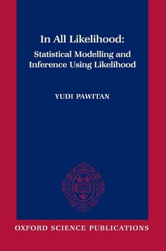 Immagine dell'editore per In All Likelihood: Statistical Modelling and Inference Using Likelihood venduto da Phatpocket Limited