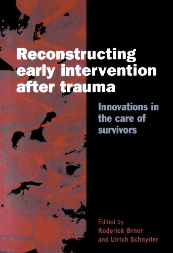 Stock image for Reconstructing Early Intervention after Trauma : Innovations in the Care of Survivors for sale by Better World Books