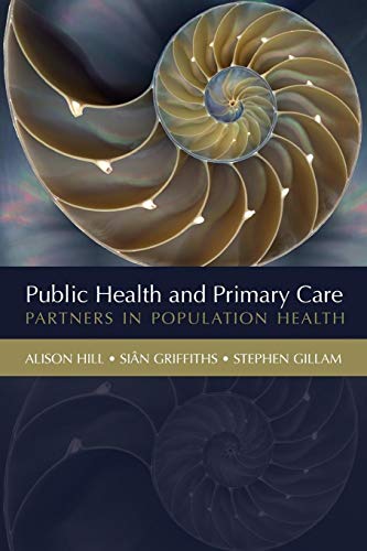 9780198508533: Public Health and Primary Care: Partners in Population Health