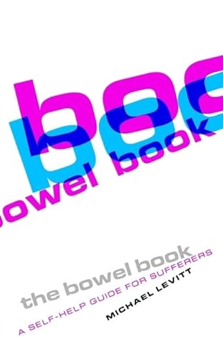 Stock image for The Bowel Book : A Self-Help Guide for Sufferers for sale by Better World Books Ltd