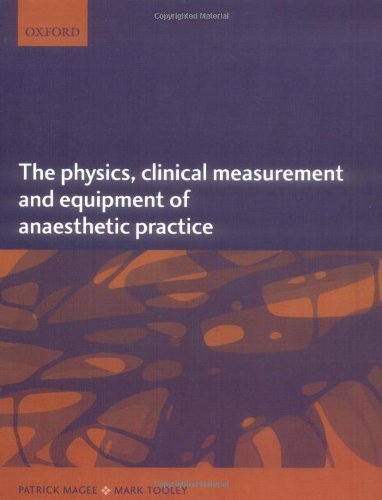 Imagen de archivo de The Physics, Clinical Measurement and Equipment of Anaesthetic Practice a la venta por WorldofBooks