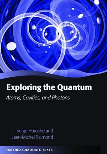 Imagen de archivo de Exploring the Quantum: Atoms, Cavities, and Photons (Oxford Graduate Texts) a la venta por HPB-Red