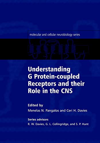 Stock image for Understanding G Protein-Coupled Receptors and Their Role in the CNS for sale by Better World Books