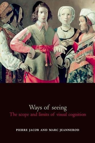 Beispielbild fr Ways of Seeing: The Scope and Limits of Visual Cognition (Oxford Cognitive Science Series) zum Verkauf von SecondSale