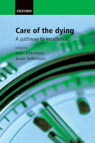 Beispielbild fr Care of the Dying: A pathway to excellence zum Verkauf von WorldofBooks