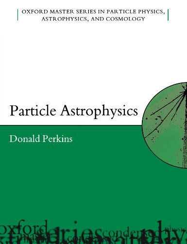 Beispielbild fr Particle Astrophysics zum Verkauf von Better World Books