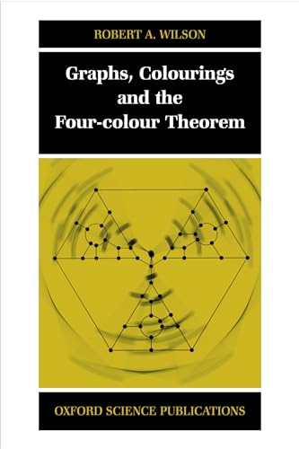 Stock image for Graphs, Colourings and the Four-Colour Theorem (Oxford Science Publications) for sale by HPB-Red