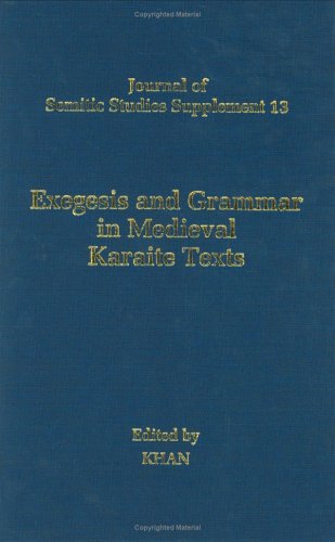 Stock image for Exegesis and Grammar in Medieval Karaite Texts [Journal of Semitic Studies Supplement, 13] for sale by Windows Booksellers