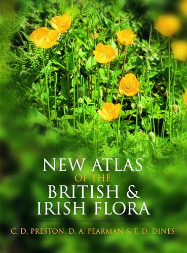 New Atlas of the British and Irish Flora: An Atlas of the Vascular Plants of Britain, Ireland, The Isle of Man and the Channel Islands - Preston, C. D. [Editor]; Pearman, D.A. [Editor]; Dines, T.D. [Editor];