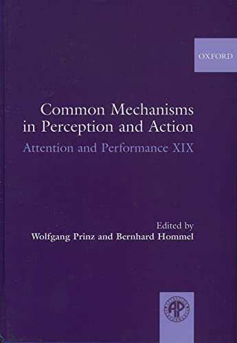 Stock image for Common Mechanisms in Perception and Action (Attention and Performance (Oxford)) (v. 19) for sale by Ergodebooks