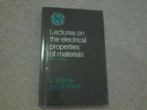 9780198511625: Lectures on the Electrical Properties of Materials