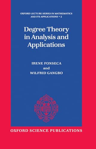 9780198511960: Degree Theory in Analysis and Applications (Oxford Lecture Series in Mathematics and Its Applications)