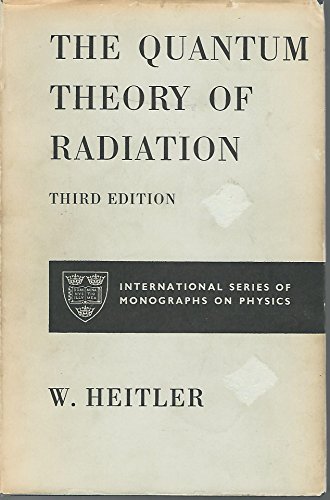Beispielbild fr The Quantum Theory of Radiation (Monographs on Physics) zum Verkauf von Powell's Bookstores Chicago, ABAA