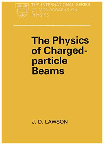 9780198512783: The physics of charged-particle beams (The International series of monographs on physics)