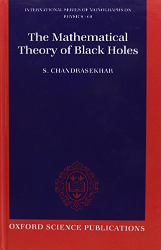 9780198512912: The Mathematical Theory of Black Holes (International Series of Monographs on Physics)