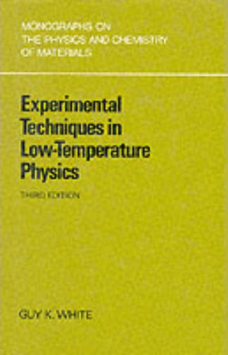 9780198513599: Experimental Techniques in Low-temperature Physics (Monographs on the Physics & Chemistry of Materials)