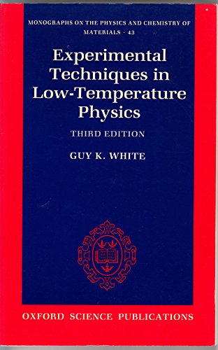 Beispielbild fr Experimental Techniques in Low-Temperature Physics (Monographs on the Physics and Chemistry of Materials) zum Verkauf von Wonder Book