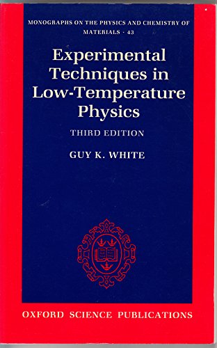 9780198513810: Experimental Techniques in Low-temperature Physics (Monographs on the Physics & Chemistry of Materials)
