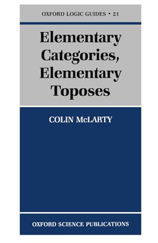 9780198514732: Elementary Categories, Elementary Toposes