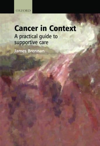 Beispielbild fr Cancer in Context : A Practical Guide to Supportive Care zum Verkauf von Better World Books