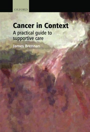 Imagen de archivo de Cancer in Context: A Practical Guide To Supportive Care (Oxford Medical Publications) a la venta por HPB-Red