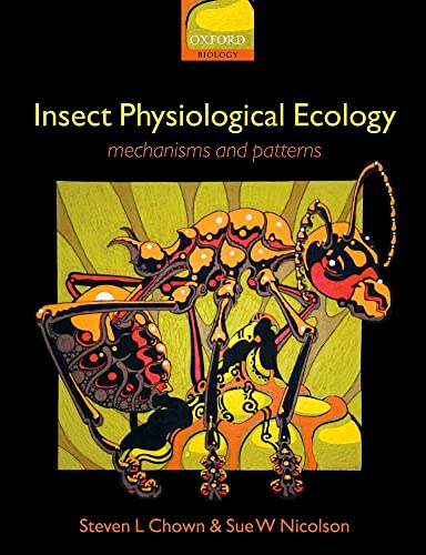 9780198515487: Insect Physiological Ecology: Mechanisms and Patterns