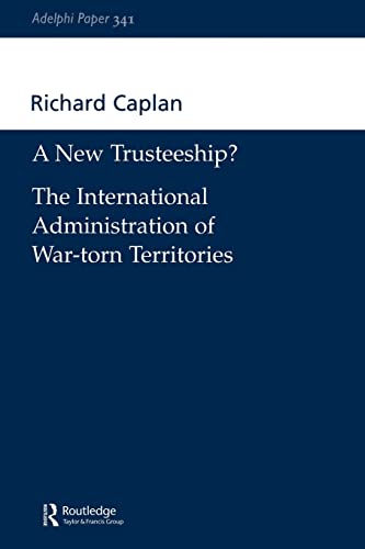 Imagen de archivo de A New Trusteeship?: The International Administration of War-Torn Territories a la venta por Blackwell's