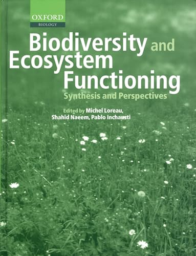 Stock image for Biodiversity and Ecosystem Functioning: Synthesis and Perspectives for sale by Chiron Media