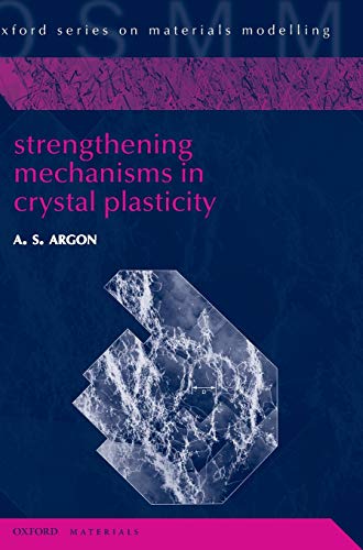 9780198516002: Strengthening Mechanisms in Crystal Plasticity: 4 (Oxford Series on Materials Modelling)