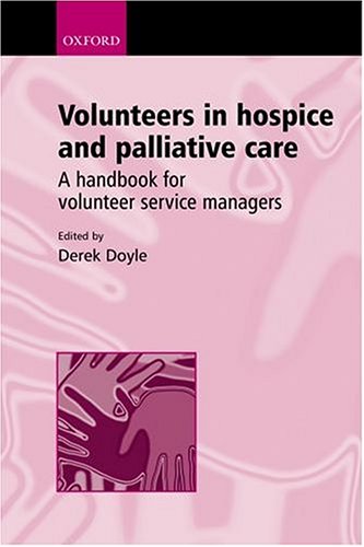 9780198516088: Volunteers in hospice and palliative care: A handbook for volunteer service managers