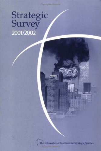 Strategic Survey 2001 / 2002 - International Institute of Strategic Studies Staff