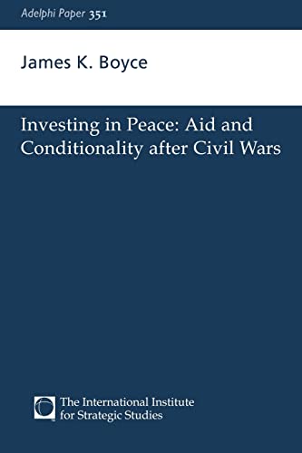 Investing in Peace (Adelphi series) (9780198516699) by Boyce, James K.
