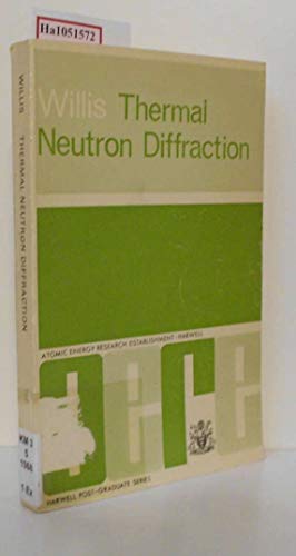 9780198517054: Thermal Neutron Diffraction: Conference Proceedings, July 1968 (Harwell Post-graduate S.)