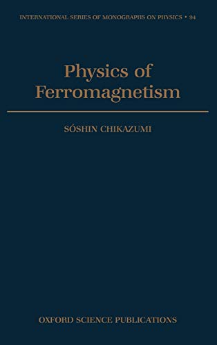 Stock image for Physics of Ferromagnetism (International Series of Monographs on Physics) for sale by Front Cover Books