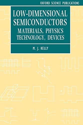 Beispielbild fr Low-Dimensional Semiconductors: Materials, Physics, Technology, Devices (Series on Semiconductor Science and Technology) zum Verkauf von medimops