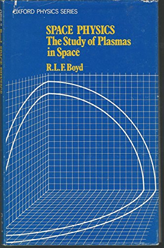 Imagen de archivo de Space Physics : The Study of Plasmas in Space. a la venta por Eryops Books