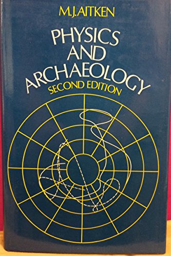Stock image for Physics and archaeology for sale by Alexander Books (ABAC/ILAB)
