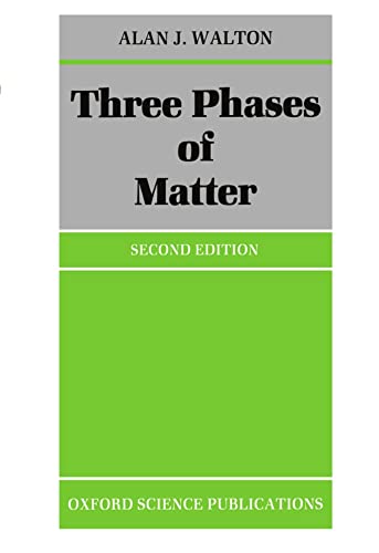 9780198519539: Three Phases of Matter