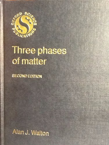 9780198519577: Three Phases of Matter