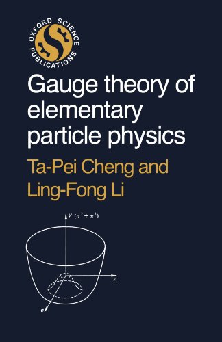 Gauge Theory of elementary particle physics (9780198519614) by Ta-Pei Cheng; Ling-Fong Li