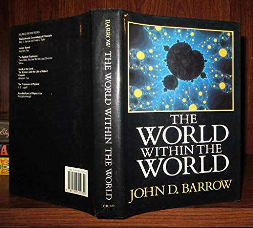 The World Within the World (9780198519799) by Barrow, John D.