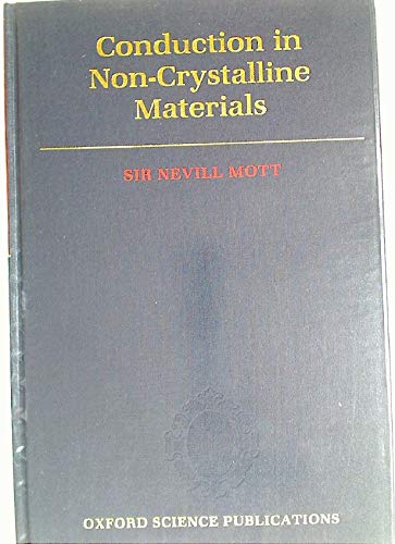 9780198519812: Conduction in Non-Crystalline Materials