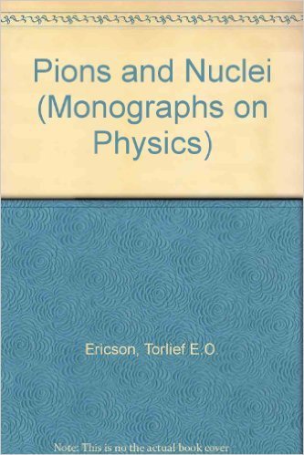 Stock image for Pions and Nuclei (International Series of Monographs on Physics) for sale by Studibuch