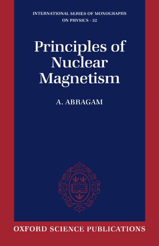 Principles of Nuclear Magnetism (International Series of Monographs on Physics) - Abragam, A.